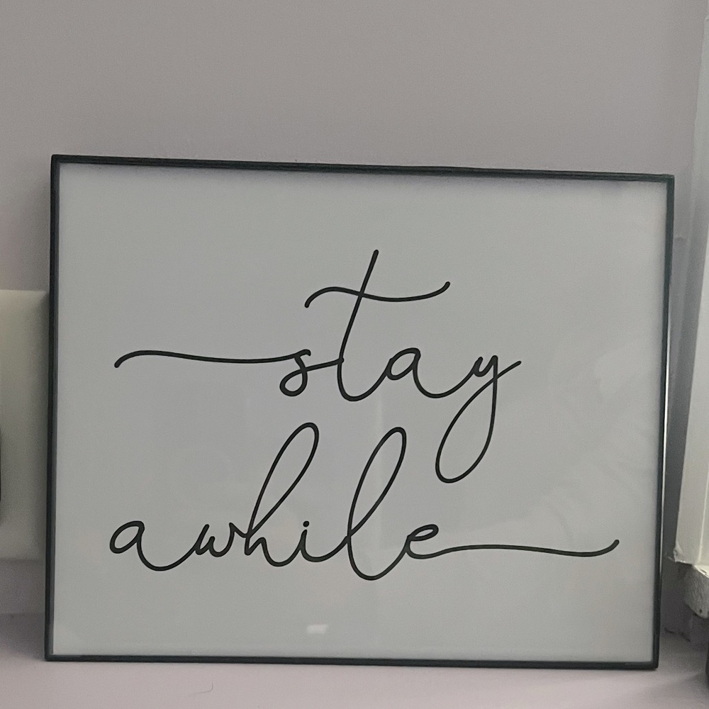 Stay awhile wall/table decor